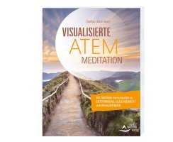 Visualisierte Atem Meditation