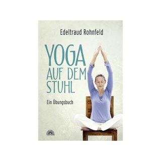 Yoga auf dem Stuhl, Edeltraud Rohndfeld