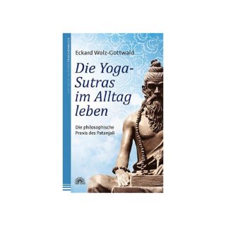 Die Yoga-Sutras im Alltag leben