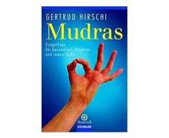 Mudras für Gesundheit, G.Hirschi