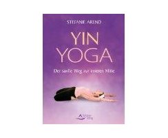 Yin Yoga Buch, Stefanie Arend